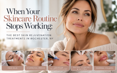When Your Skincare Routine Stops Working: The Best Skin Rejuvenation Treatments in Rochester, NY